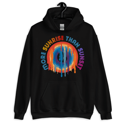 ICSAR:  Unisex Hoodie "More Sunrise than Sunset" -- Fun Ones, Mental Health, Positive, Unisex