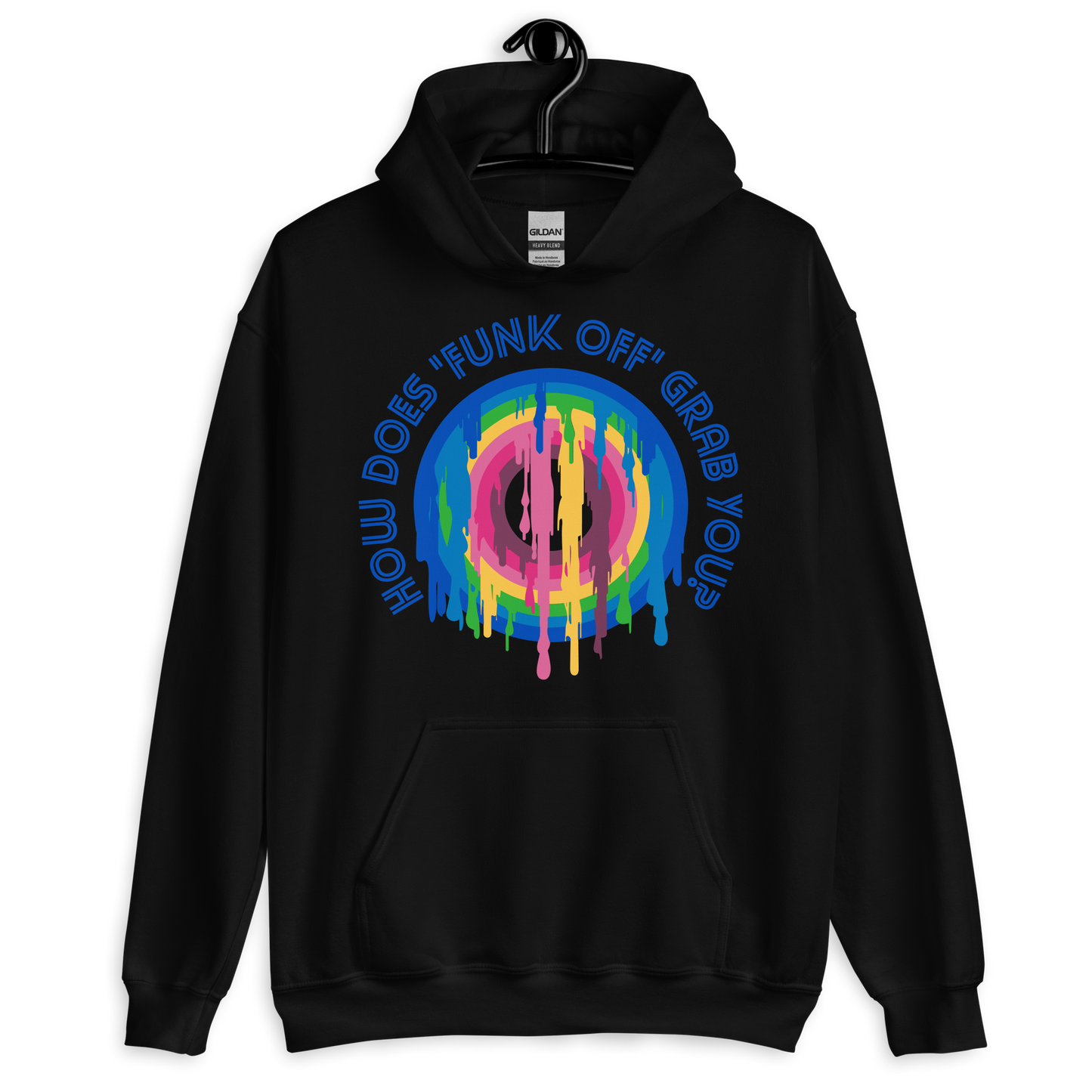 ICSAR:  Unisex Hoodie "How does FUNK OFF grab you" -- Fun Ones, Unisex