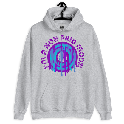 ICSAR:  Unisex Hoodie "I am a non paid model" -- Fun Ones, Unisex