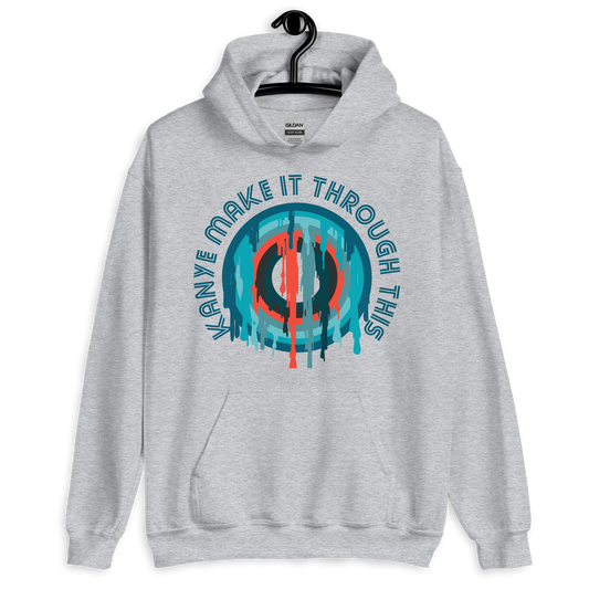 ICSAR:  Unisex Hoodie "Kanye make it through this" -- Originals, Unisex