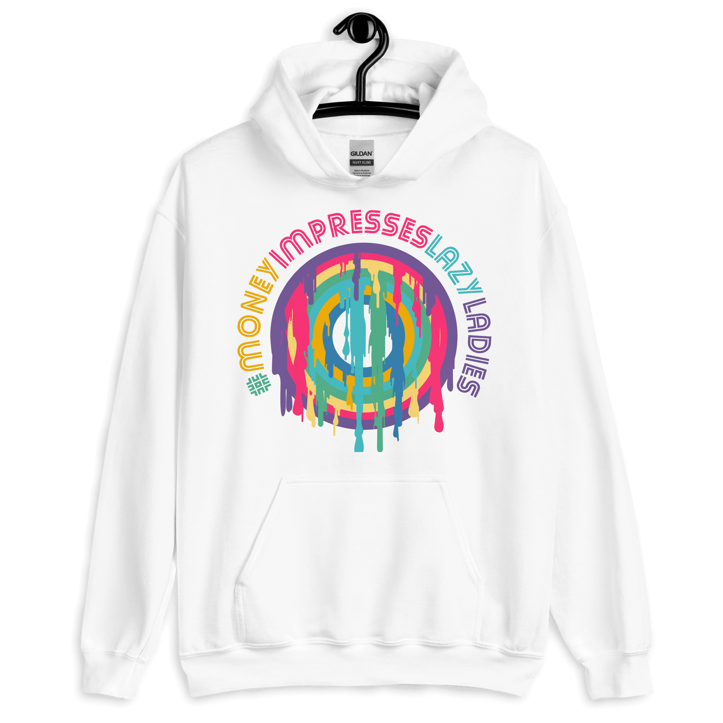 ICSAR:  Unisex Hoodie "#MoneyImpressesLazyLadies" -- Fun Ones, Hashtags, Unisex