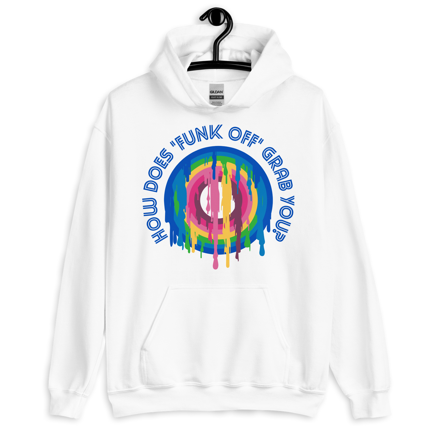 ICSAR:  Unisex Hoodie "How does FUNK OFF grab you" -- Fun Ones, Unisex