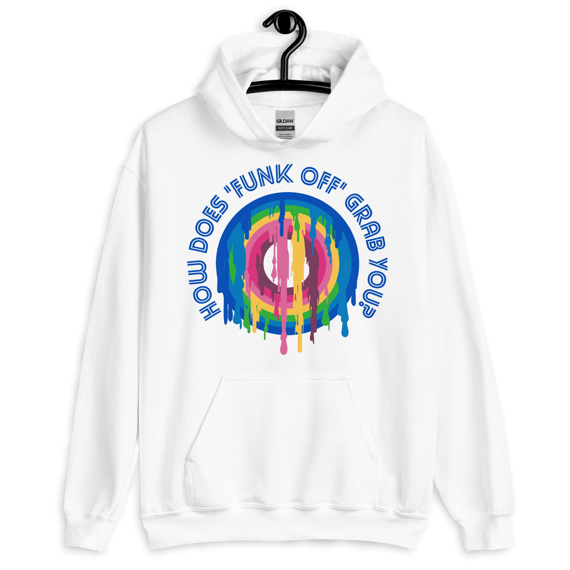 ICSAR:  Unisex Hoodie "How does FUNK OFF grab you" -- Fun Ones, Unisex