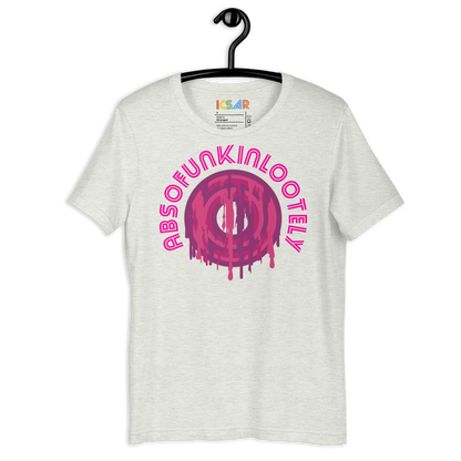 ICSAR:  Unisex T-Shirt "AbsoFunkinLootely" -- Unisex