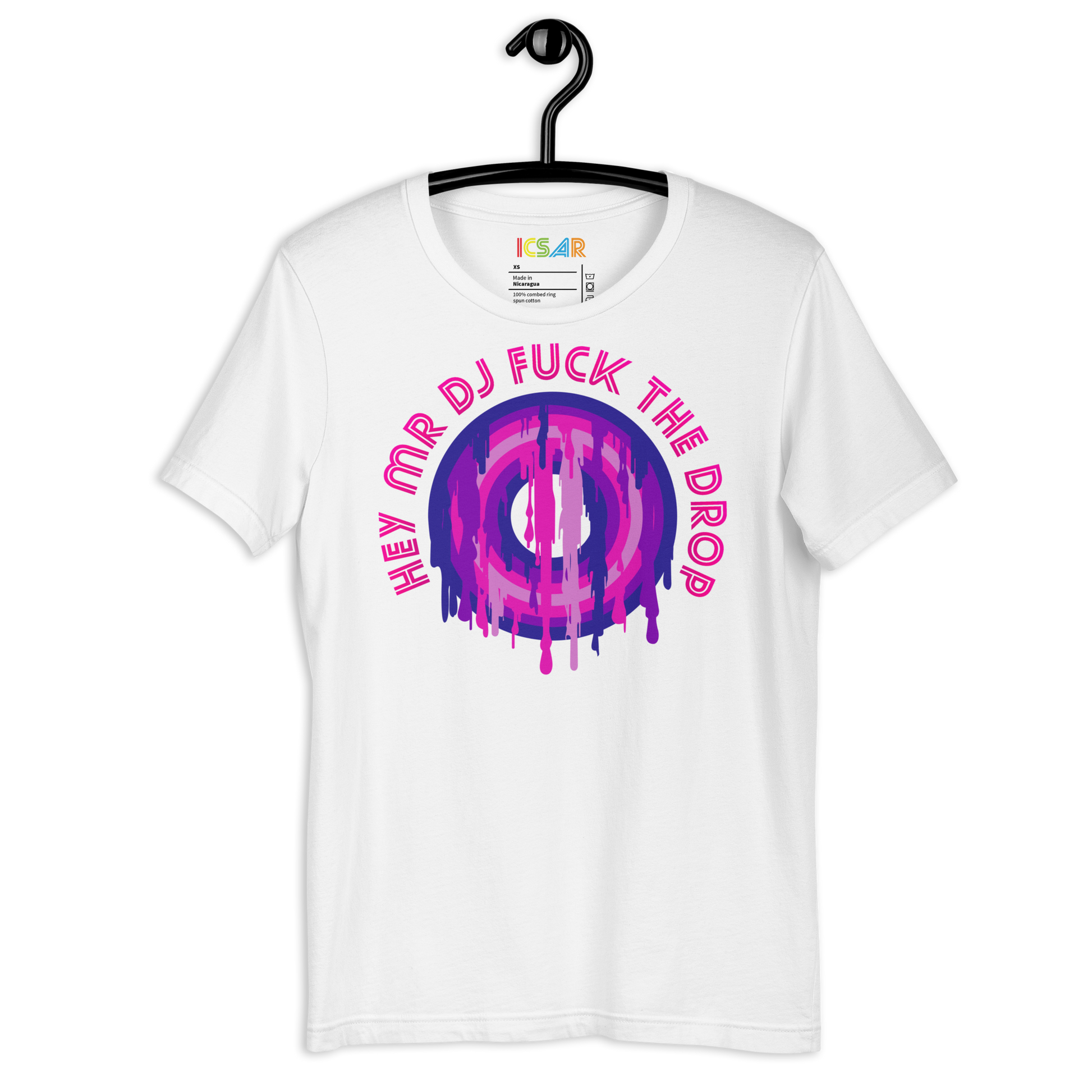 ICSAR:  Unisex T-Shirt "Hey Mr. DJ Fuck the Drop" -- Home block 2, Unisex